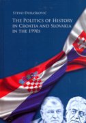 The Politics of History in Croatia and Slovakia in the 1990s