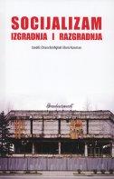 Socijalizam: Izgradnja i razgradnja