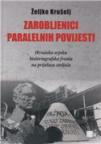 Zarobljenici paralelnih povijesti Zarobljenici paralelnih povijesti