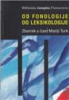 Od fonologije do leksikologije Od fonologije do leksikologije