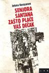 Senjora Santana, zašto plače vaš dečak?