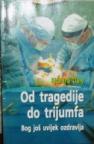 Od tragedije do trijumfa