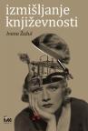Izmišljanje književnosti Izmišljanje književnosti