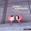 Ljubav i prijateljstvo Ljubav i prijateljstvo