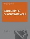 Bartleby ili o kontingenciji Bartleby ili o kontingenciji