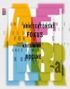 Arhitektonski fokus Krešimira Rogine Arhitektonski fokus Krešimira Rogine