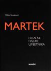 Martek : fatalne figure umjetnika