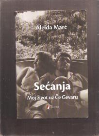 Sećanja - Moj život uz Če Gevaru 
