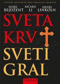 Sveta krv, Sveti gral Sveta krv, Sveti gral
