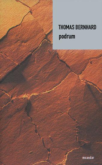 Tomac Podrum Podrum - Tomas Bernhard: knjiga | KorisnaKnjiga.com