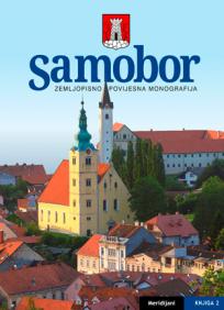 Samobor - Zemljopisno-povijesna monografija I i II