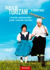 Ruralni turizam u Hrvatskoj, s hrvatskim primjerima dobre prakse i europskim iskustvima