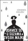 Udaviće se u suzama svojih majki