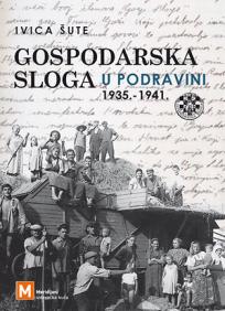 Gospodarska sloga u Podravini 1935. – 1941.