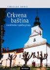 Crkvena baština varaždinsko-topličkog kraja Crkvena baština varaždinsko-topličkog kraja