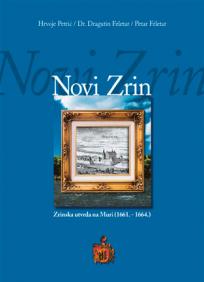 Novi Zrin – Zrinska utvrda na Muri (1661. -1664.)