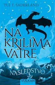 Na krilima vatre : Nasledstvo