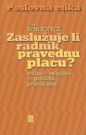 Zaslužuje li radnik pravednu plaću?