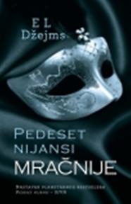 Pedeset NIJANSI - MRAČNIJE E L Džejms ,novo 