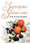 Suptropsko južno voće Suptropsko južno voće