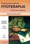 Tradicionalna medicina : Fitoterapija - Holistička medicina : knjiga 2 Tradicionalna medicina : Fitoterapija - Holistička medicina : knjiga 2
