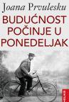 Budućnost počinje u ponedeljak Budućnost počinje u ponedeljak
