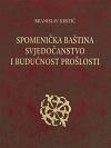 Spomenička baština svjednočanstvo prošlosti i budućnosti