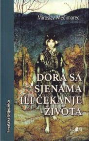 Dora sa sjenama ili čekanje života