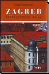 Zagreb: Architectural Atlas