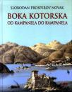 Boka Kotorska: Od kampanela do kampanela Boka Kotorska: Od kampanela do kampanela