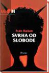 Svrha od slobode Svrha od slobode