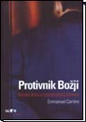 Protivnik Božiji - Istinita priča o monstruoznoj obmani