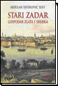 Stari Zadar - Gospodar zlata i srebra