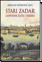 Stari Zadar - Gospodar zlata i srebra Stari Zadar - Gospodar zlata i srebra