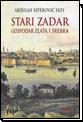 Stari Zadar - Gospodar zlata i srebra