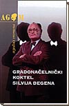 Gradonačelnički koktel Silvija Degena Gradonačelnički koktel Silvija Degena