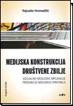 Medijska konstrukcija društvene zbilje