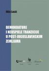 Demokrature i neuspjele tranzicije u post-jugoslavenskim zemljama