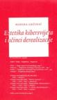 Estetika kibersvijeta i učinci derealizacije