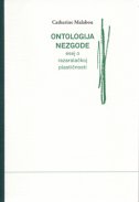 Ontologija nezgode - Esej o razaralačkoj plastičnosti