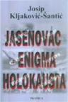 Jasenovac - Enigma Holokausta