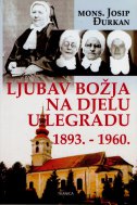 Ljubav Božja na djelu u Legradu 1893. - 1960.