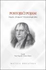 Postojeći pojam ‒ Hegelov ’’Predgovor’’ FENOMENOLOGIJI DUHA : Prijevod i interp