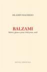 Balzami : Stihovi, pjesme u prozi, lirske proze, misli