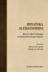 Hrvatska ALEKSANDRIDA : Kasni odjek jednoga srednjovjekovnog romana Hrvatska ALEKSANDRIDA : Kasni odjek jednoga srednjovjekovnog romana