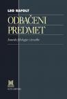 Odbačeni predmet : Između filologije i izvedbe