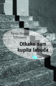 Otkako sam kupila labuda