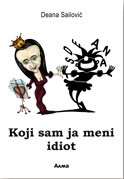 Koji sam ja meni idiot