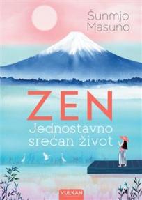 Zen: Jednostavno srećan život