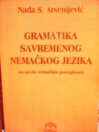 GRAMATIKA SAVREMENOG NEMACKOG JEZIKA- sa novim nemackim pravopisom